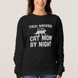 Sudadera Taxista Por Día Gato Mamá Por Noche