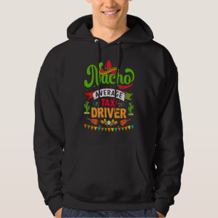 Sudadera taxista promedio de Cinco de Mayo Nacho celebra 