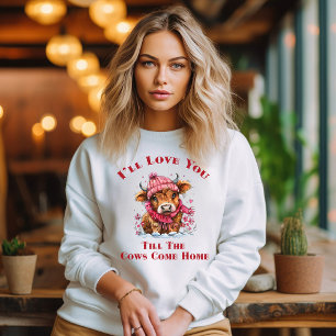 Sudadera Te amaré hasta que las vacas vuelvan a casa