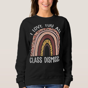 Sudadera Te Amo A Todos Los Maestros De Clase Despedidos El