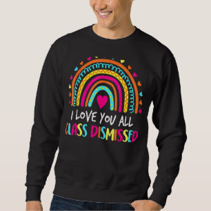 Sudadera Te Amo A Todos Los Maestros De Clase Despedidos El