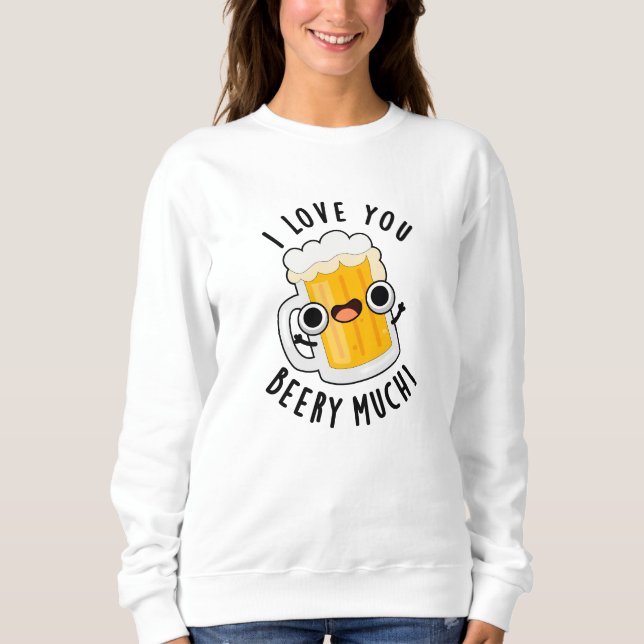Sudadera Te Amo Bebida Mucho Divertido Pun De Bebida (Anverso)
