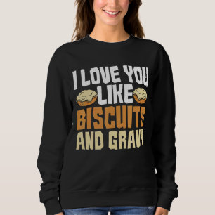 Sudadera Te Amo Como Biscuits Y Grave Pausa Estadounidense