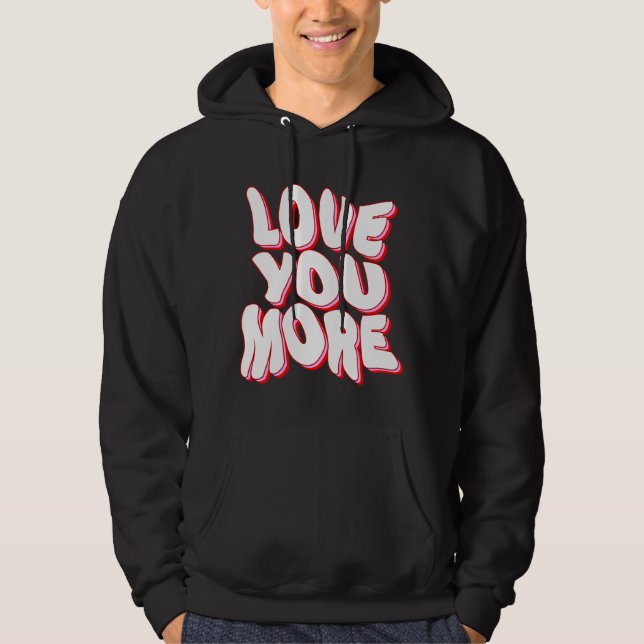 SUDADERA TE AMO MÁS  (Anverso)