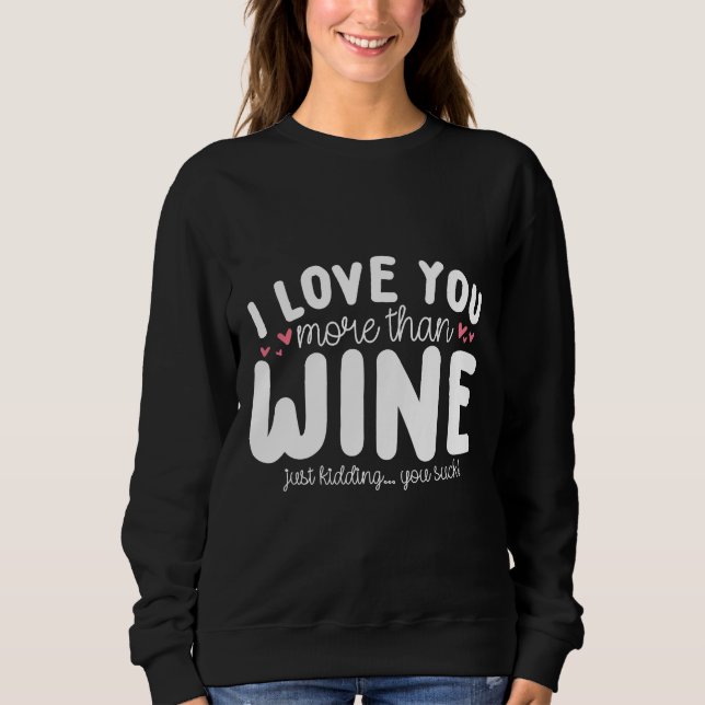 Sudadera Te Amo Más De Lo Que Amo El Vino (Anverso)