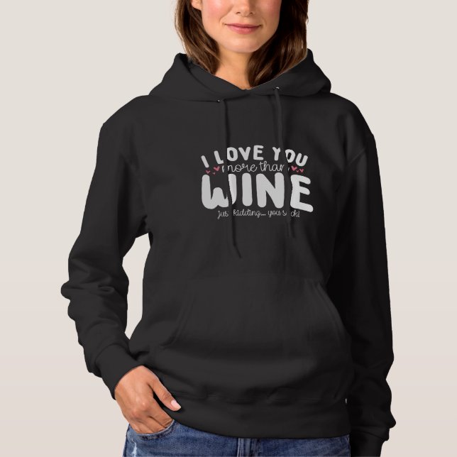 Sudadera Te Amo Más De Lo Que Amo El Vino (Anverso)