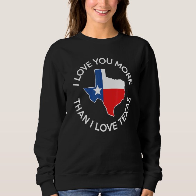Sudadera Te Amo Más Que Amar Texas (Anverso)