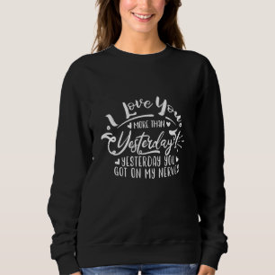 Sudadera te amo más que ayer
