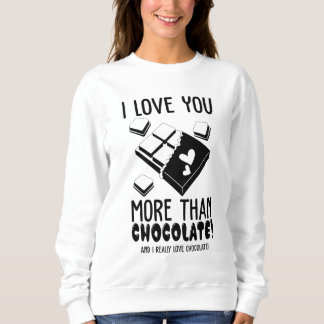 Sudadera Te Amo Más Que El Chocolate Blanco Y Negro