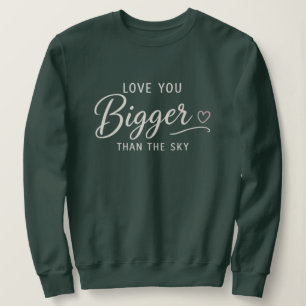 Sudadera Te Amo Más Que El Cielo