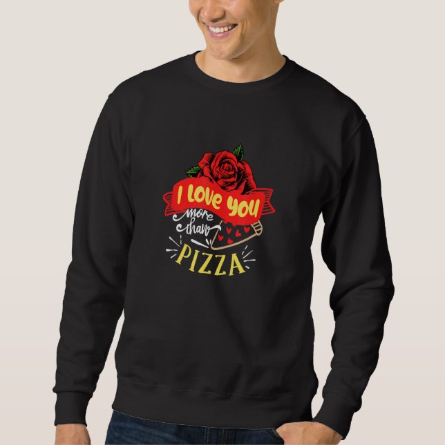 Sudadera Te Amo Más Que El Corazón Pizza Pepperoni Italiano (Anverso)