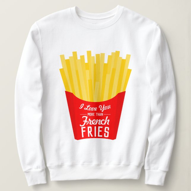 Sudadera Te Amo Más Que Los Fries Franceses (Anverso del diseño)