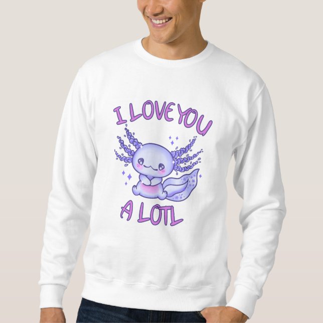 Sudadera Te amo mucho Axolotl enamorado (Anverso)
