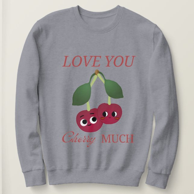 SUDADERA TE AMO MUCHO CHERRY (Anverso del diseño)