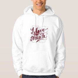 Sudadera "Te Amo Tanto"