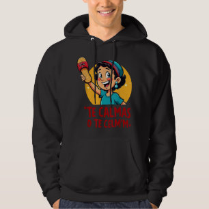Sudadera Te Calmas o Calmo Sarcástico Mamá Española