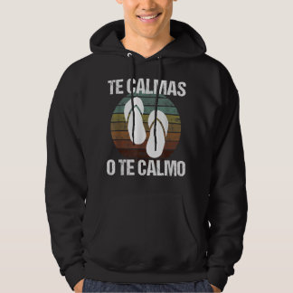 Sudadera Te Calmas O Te Calmo Español Hispano