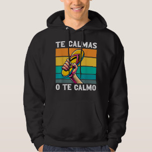 Sudadera Te Calmas O Te Calmo Gracioso Mamá Mexicana Humor 