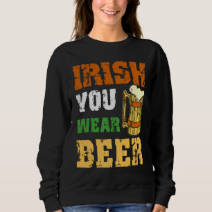 Sudadera Te deseo cerveza trébol afortunado día de San Patr
