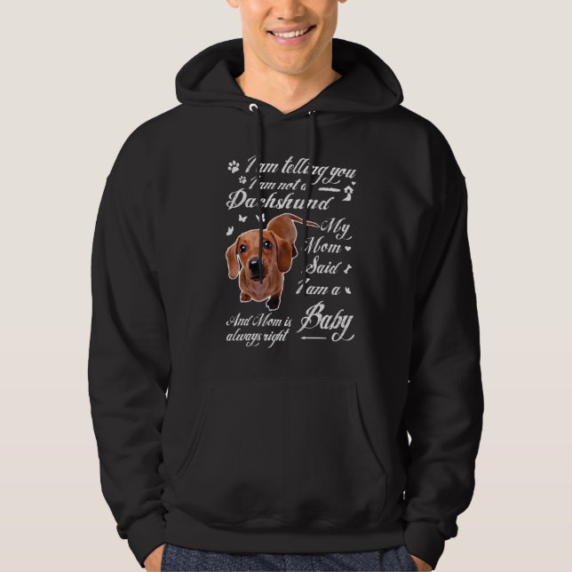 Sudadera Te Digo Que No Soy Un Dachshund Mi Mamá Dijo Que S (Anverso)