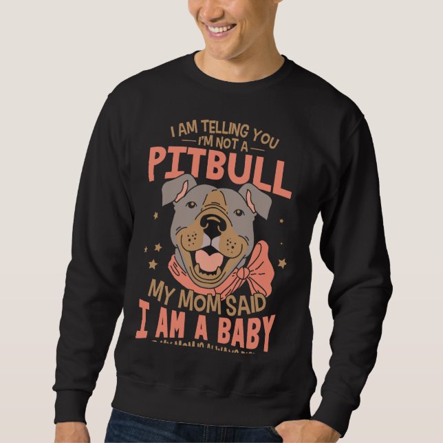 Sudadera Te Digo Que No Soy Un Pitbull (Anverso)