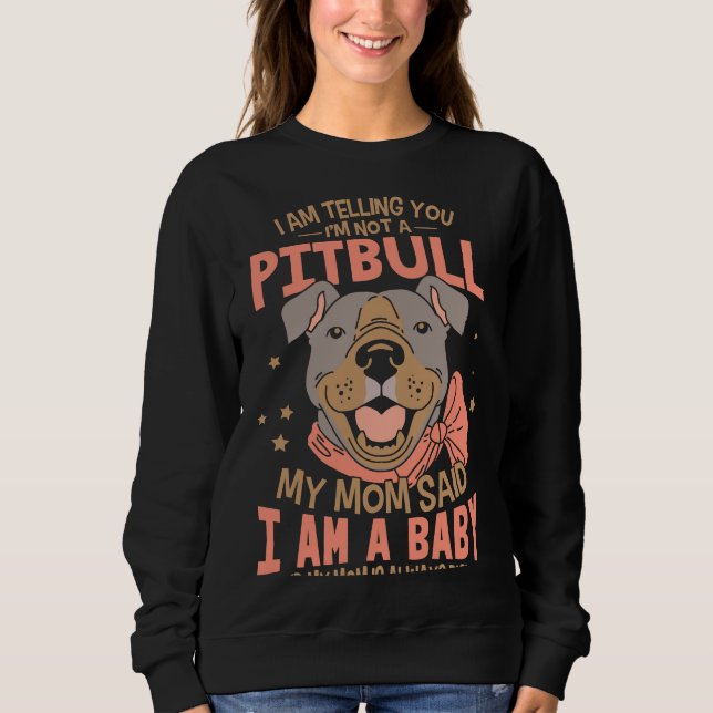 Sudadera Te Digo Que No Soy Un Pitbull (Anverso)