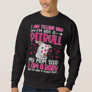 Sudadera Te Digo Que No Soy Un Pitbull.