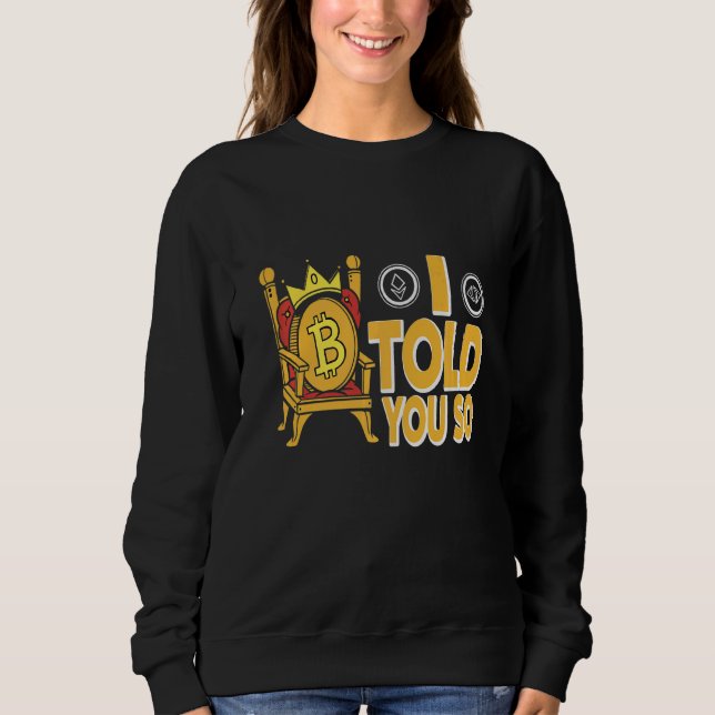 Sudadera Te Dije Que Crypto Bitcoin (Anverso)