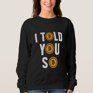 Sudadera Te Dije Que Tenías Dinero Bitcoin Btc Crypto Walle