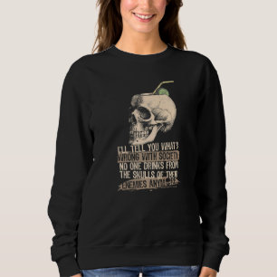 Sudadera Te diré qué está mal con la calavera de la socieda