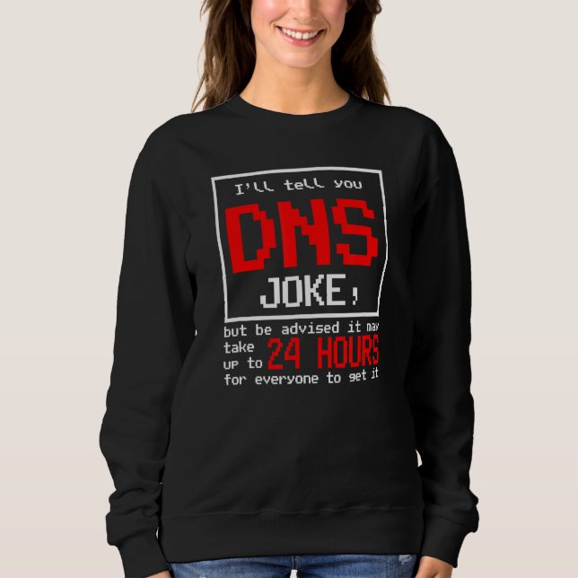 Sudadera Te diré un Humor de Chiste de Dns... (Anverso)