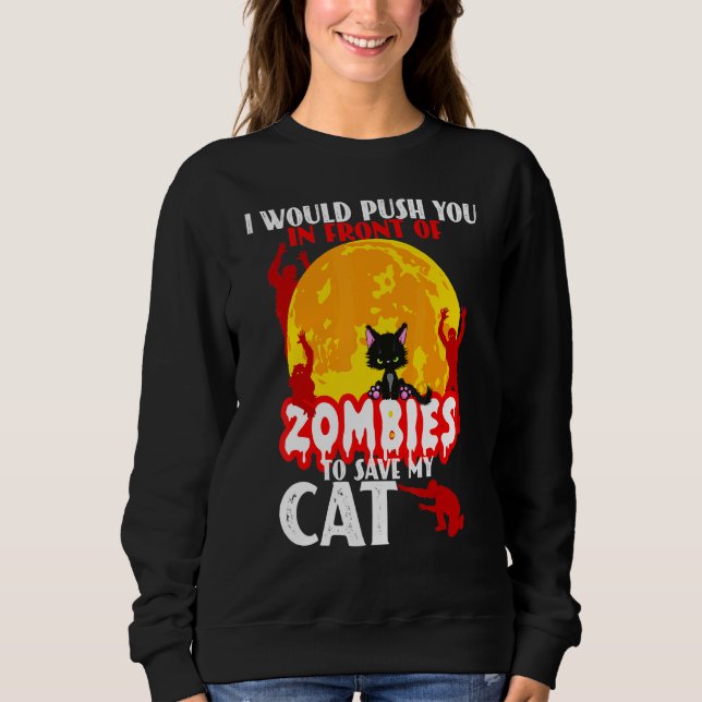 Sudadera Te Empujaría Frente A Zombies Para Salvar Mi Ca (Anverso)