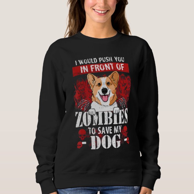 Sudadera Te Empujaría Frente A Zombies Para Salvar Mi Co (Anverso)