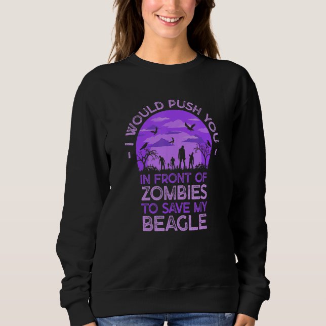 Sudadera Te Empujo A Los Zombies Para Salvar A Mi Beagle Pe (Anverso)