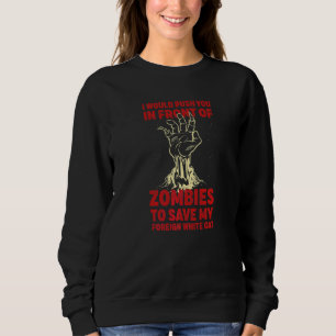 Sudadera Te Empujo A Los Zombies Para Salvar A Mi Gato Blan