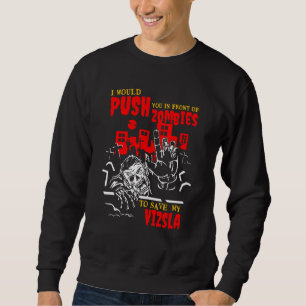 Sudadera Te Empujo a Zombies para Salvar Vizsla Amante de P