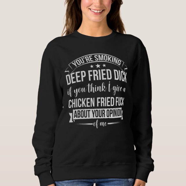 Sudadera Te estás fumando un Dick Frito si crees Sarcas (Anverso)