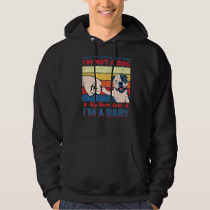 Sudadera Te estoy diciendo que no soy un Bulldog americano 