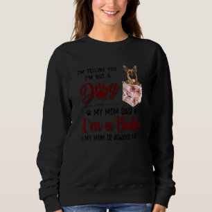 Sudadera Te estoy diciendo que no soy un perro, mi mamá dij