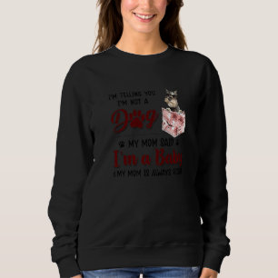 Sudadera Te estoy diciendo que no soy un perro, mi mamá dij