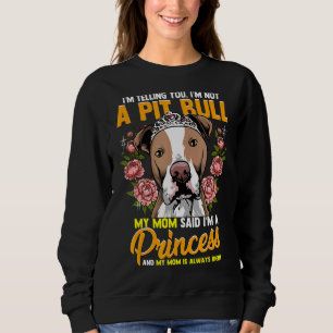 Sudadera Te estoy diciendo que no soy un Pitbull, mi mamá d