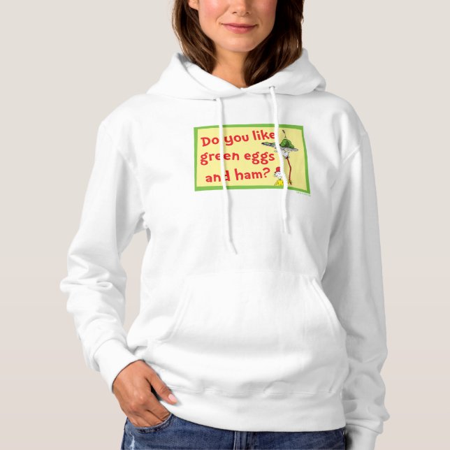 Sudadera ¿Te gustan los huevos verdes con jamón? (Anverso)