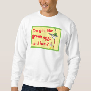 Sudadera ¿Te gustan los huevos verdes con jamón?