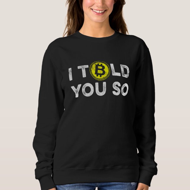 Sudadera Te lo dije Bitcoin BTC Criptomoneda Cadena de bloq (Anverso)