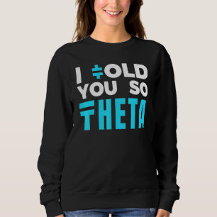 Sudadera Te Lo Dije - Theta Crypcurrency
