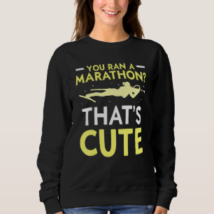 Sudadera Te pasaste una maratón que es una hermosa bía de b