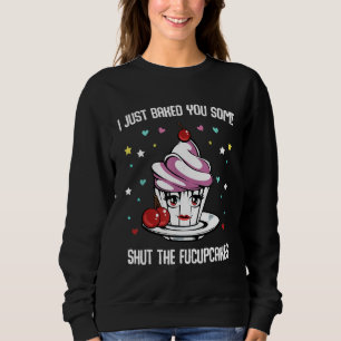 Sudadera Te Pedí Que Cerraran El Baker De Los Fucupcakes.