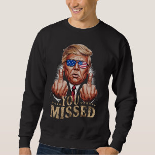 Sudadera Te perdiste la elección estadounidense de Donald T