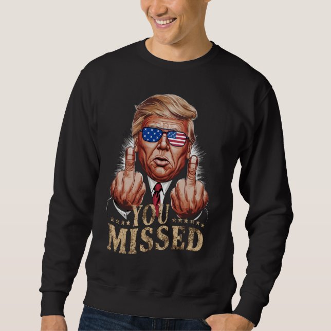 Sudadera Te perdiste la elección estadounidense de Donald T (Anverso)