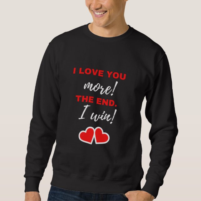 Sudadera ¡Te Quiero Más! El Fin. ¡Gané! (Anverso)